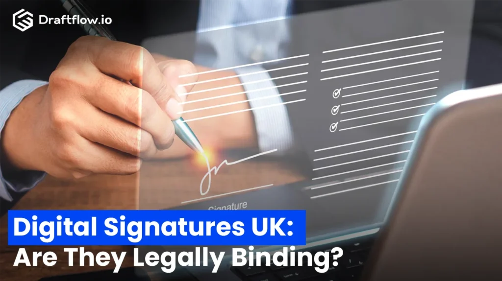Digital Signatures UK: Are They Legally Binding?